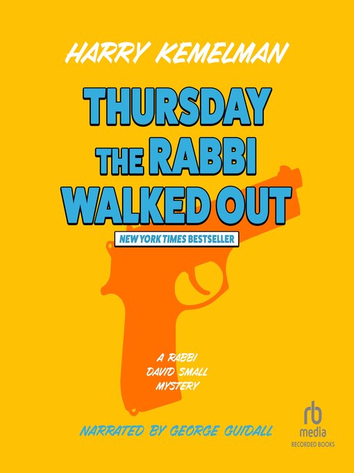 Title details for Thursday the Rabbi Walked Out by Harry Kemelman - Available